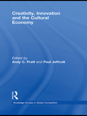 cover image of Creativity, Innovation and the Cultural Economy